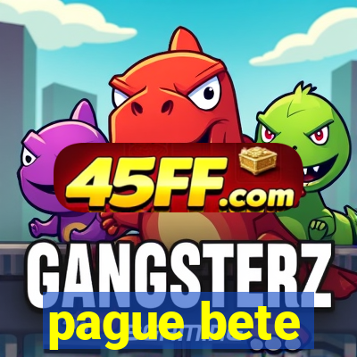 pague bete